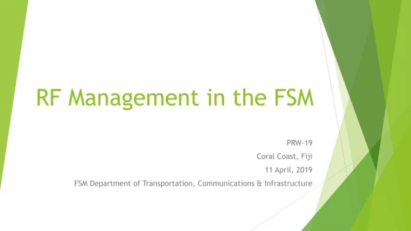 RF Management in the FSM