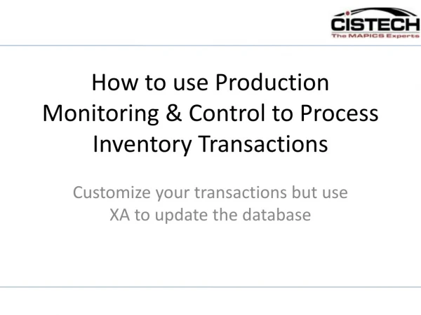 How to use Production Monitoring &amp; Control to Process Inventory Transactions