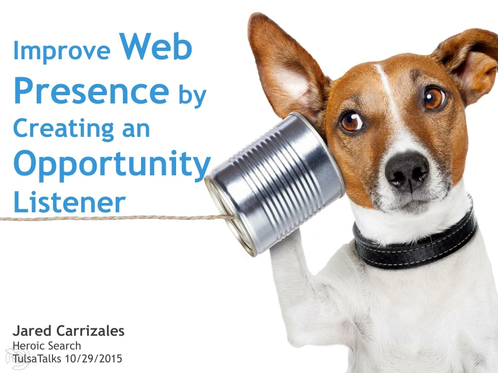 improve web presence by creating an opportunity