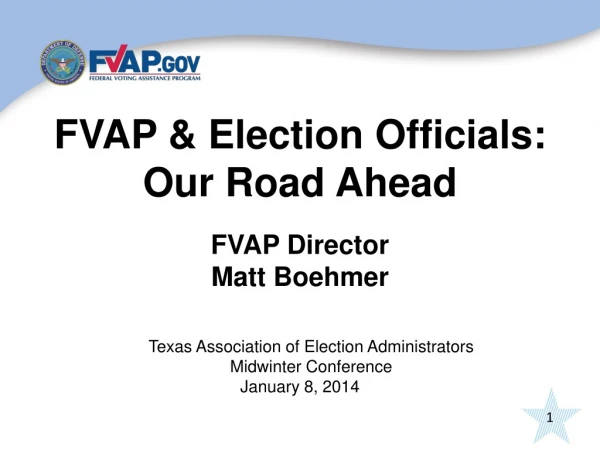 FVAP &amp; Election Officials: Our Road Ahead