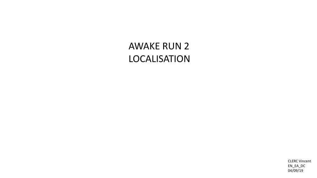 awake run 2 localisation