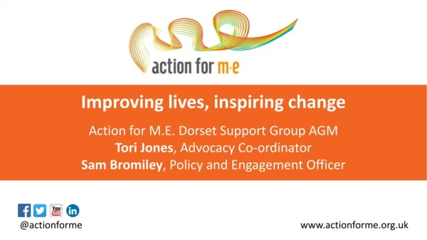Action for M.E. Dorset Support Group AGM Tori Jones , Advocacy Co-ordinator