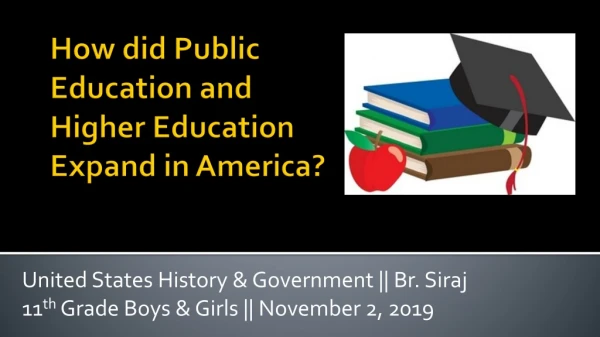 How did Public Education and Higher Education Expand in America?