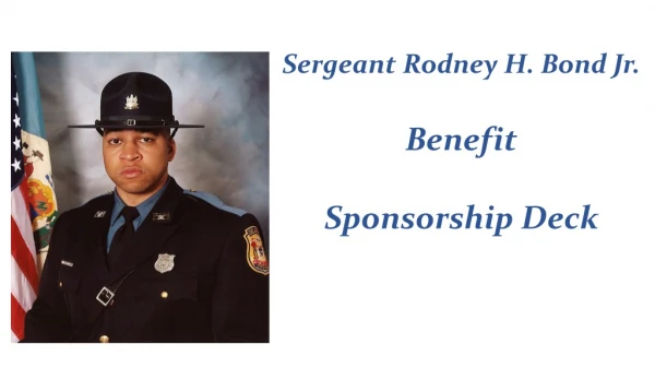 Sergeant Rodney H. Bond Jr. Benefit Sponsorship Deck