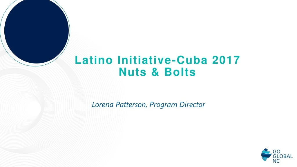 latino initiative cuba 2017 nuts bolts