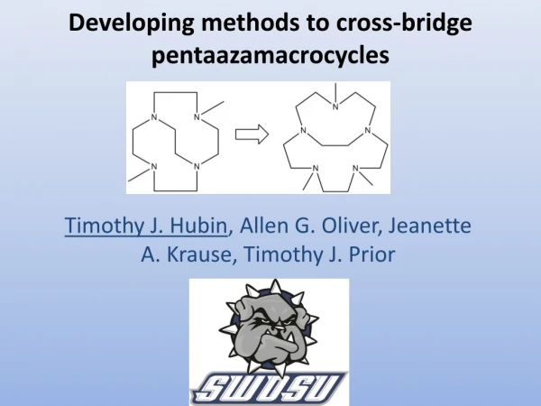 Developing methods to cross-bridge pentaazamacrocycles