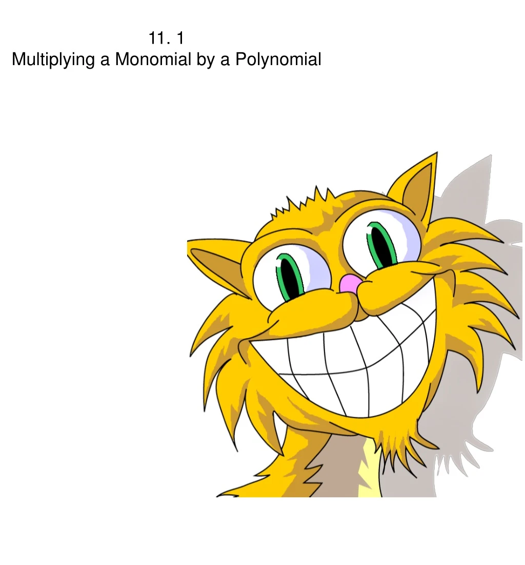 11 1 multiplying a monomial by a polynomial