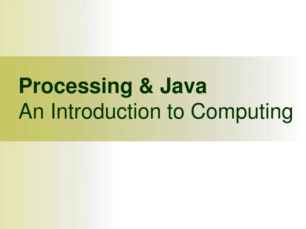 processing java an introduction to computing