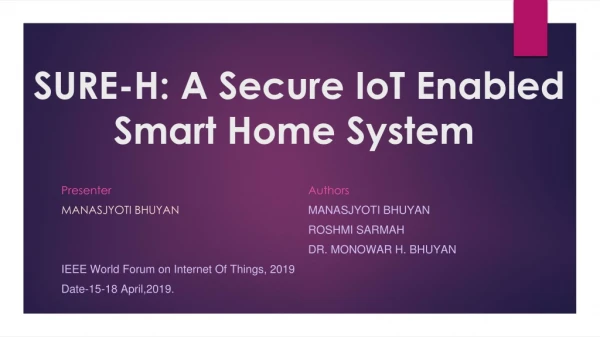 SURE-H: A Secure IoT Enabled Smart Home System