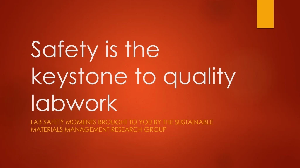 safety is the keystone to quality labwork