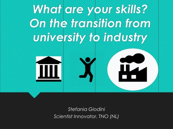 What are your skills? On the transition from university to industry