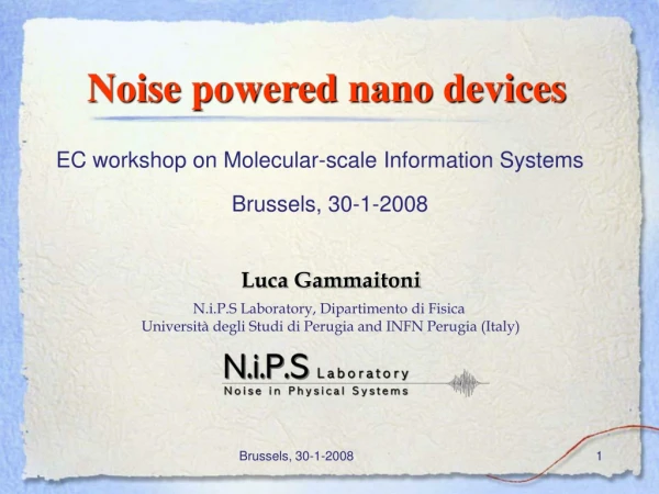 Noise powered nano devices