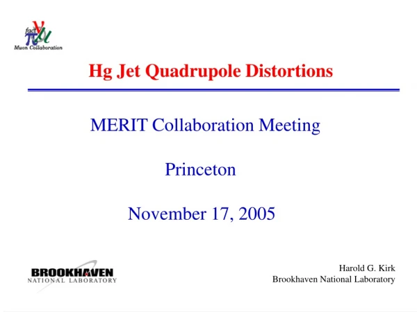 Hg Jet Quadrupole Distortions