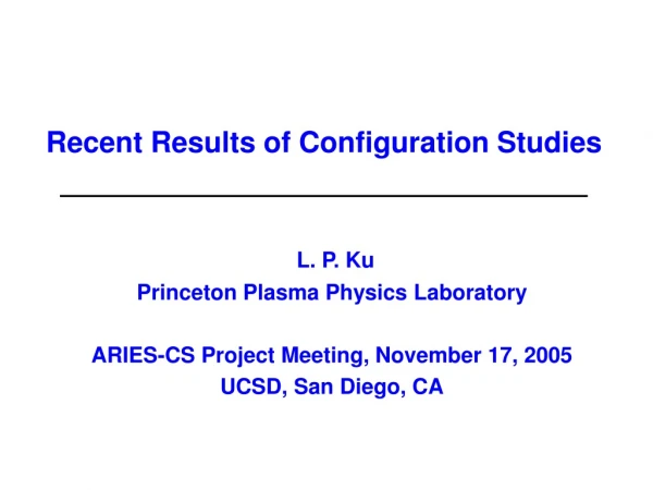 Recent Results of Configuration Studies