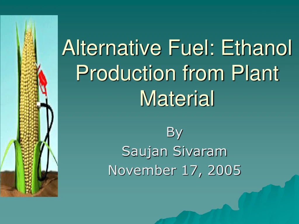 alternative fuel ethanol production from plant material