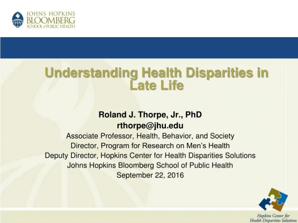 Understanding Health Disparities in Late Life