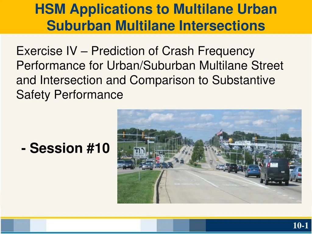 hsm applications to multilane urban suburban
