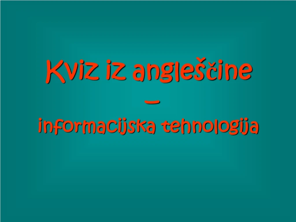 kviz iz angle ine informacijska tehnologija