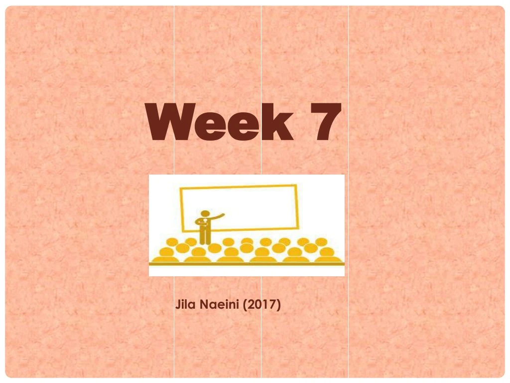 week 7 powerpoint presentation