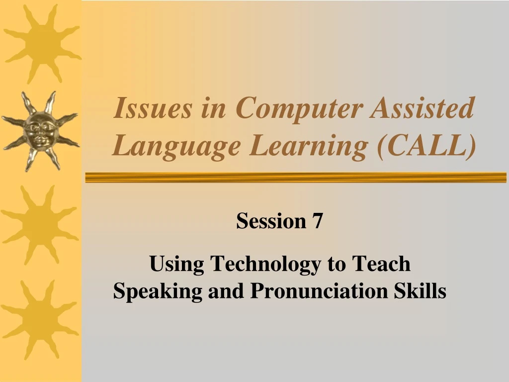 issues in computer assisted language learning call