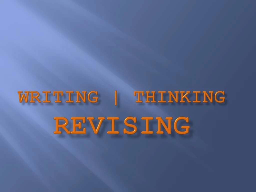 writing thinking revising