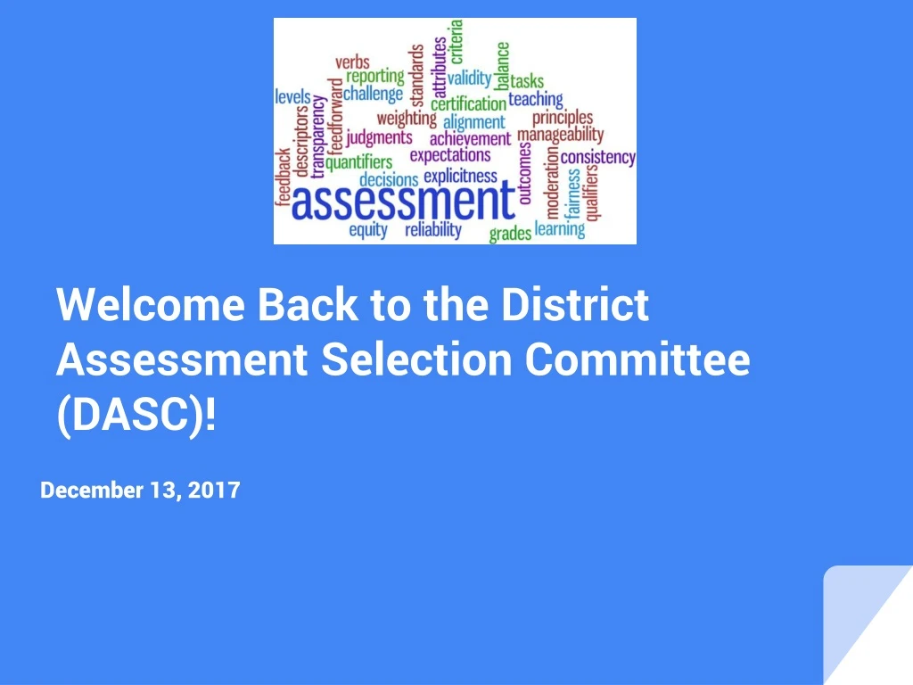 welcome back to the district assessment selection committee dasc