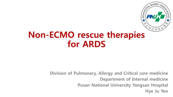 Non-ECMO rescue therapies for ARDS