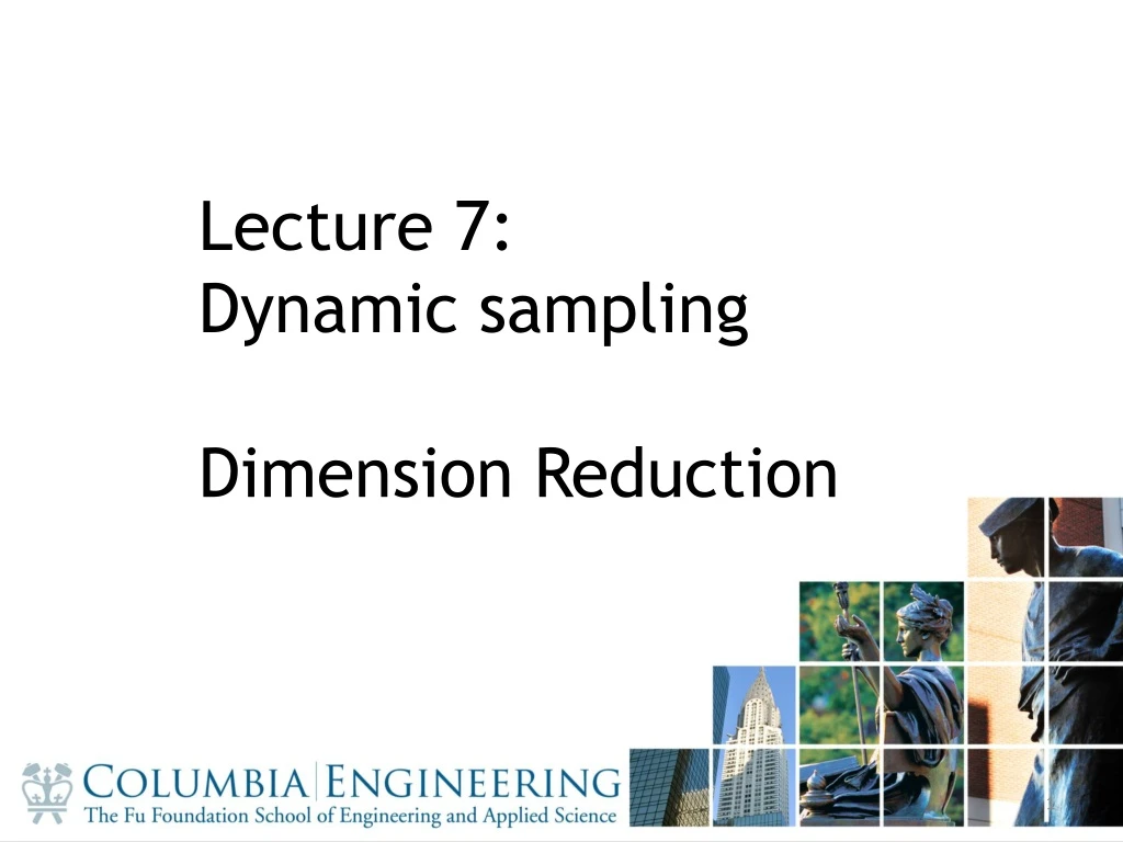 lecture 7 dynamic sampling dimension reduction
