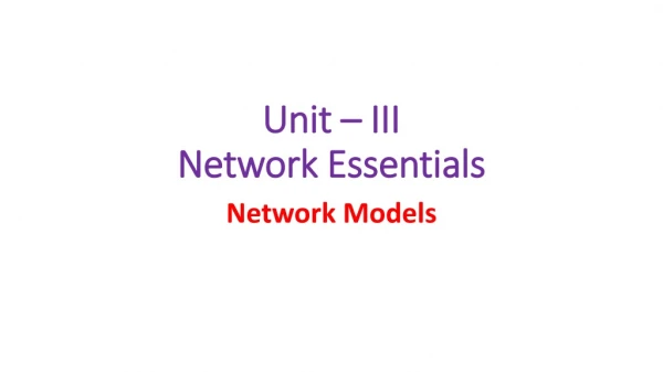 Unit – III Network Essentials