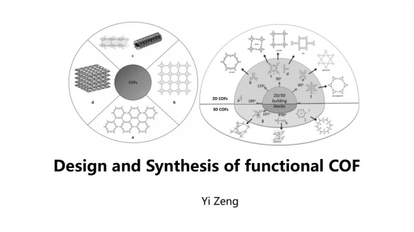 Design and Synthesis of functional COF