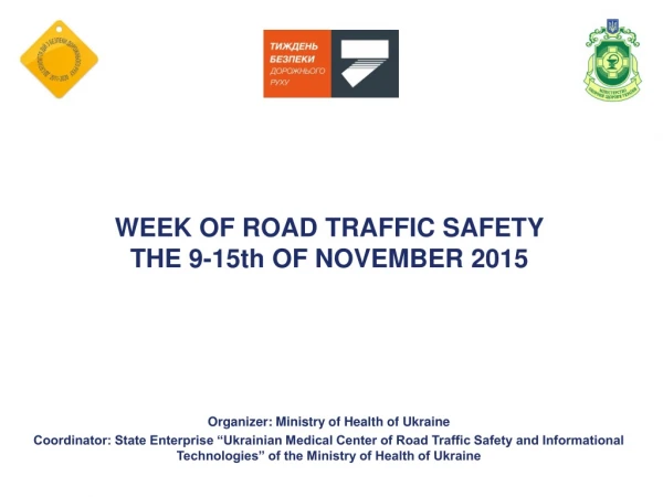 WEEK OF ROAD TRAFFIC SAFETY THE 9-15th OF NOVEMBER 2015