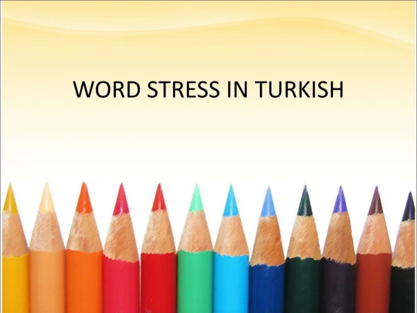WORD STRESS IN TURKISH