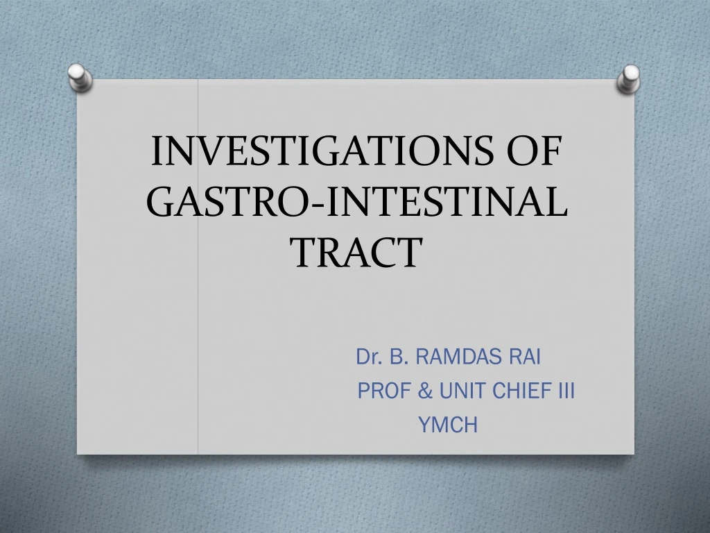 investigations of gastro intestinal tract