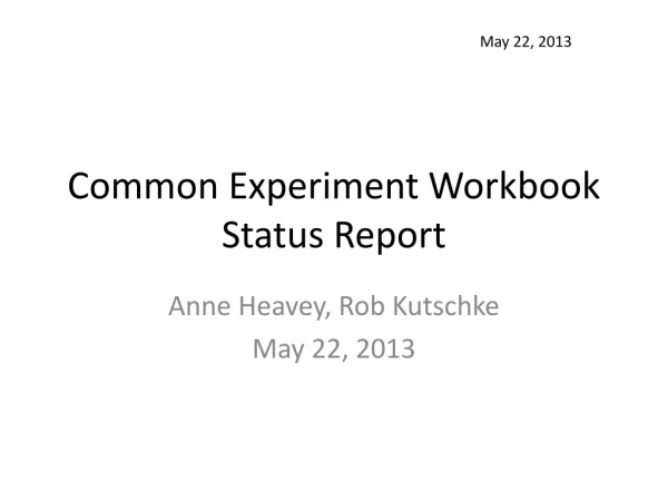 Common Experiment Workbook Status Report