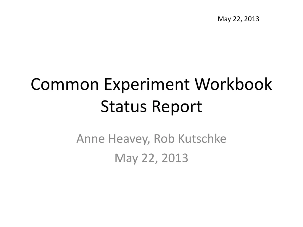 common experiment workbook status report