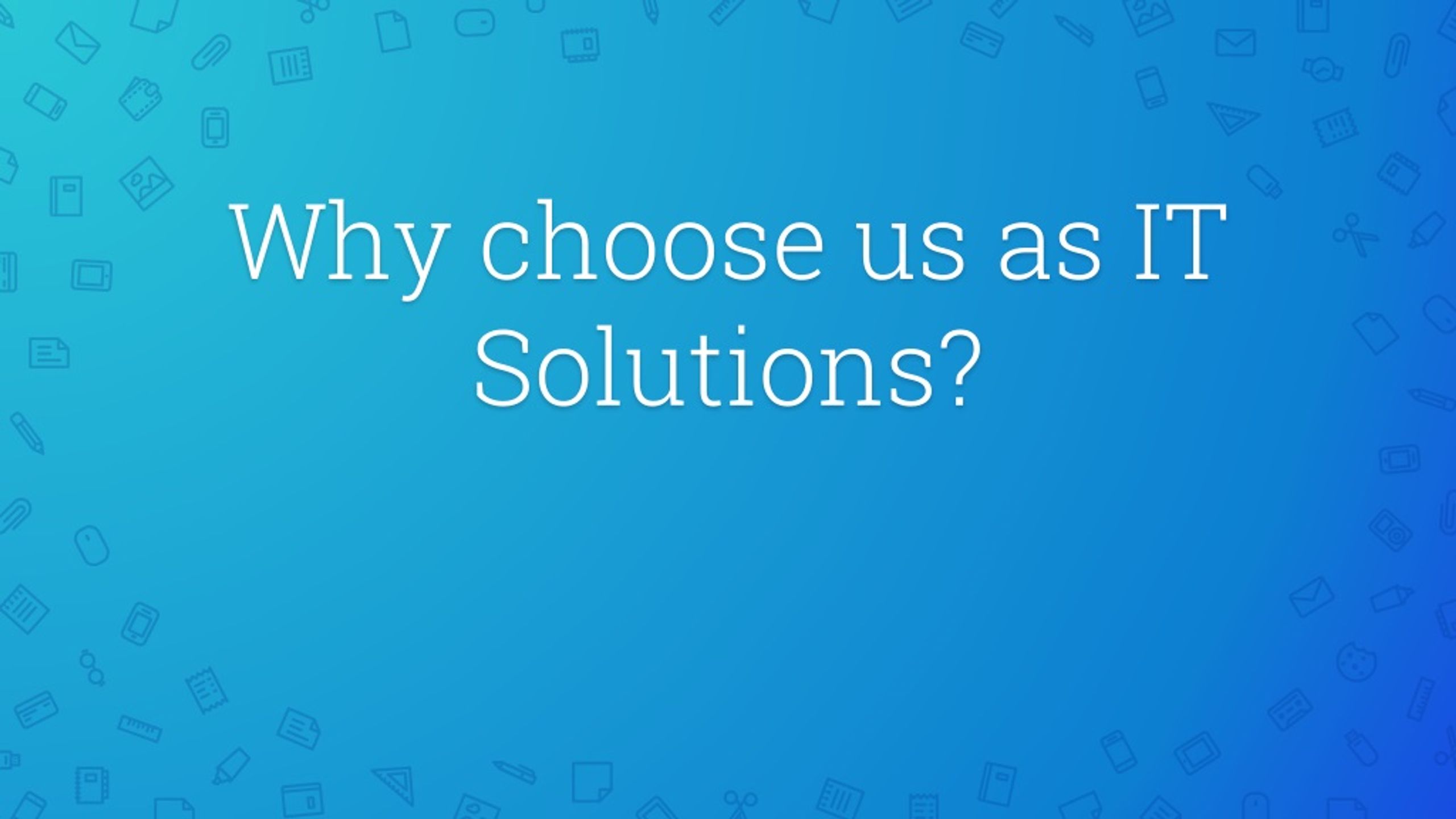 PPT - Why choose us as IT solutions? PowerPoint Presentation, free ...
