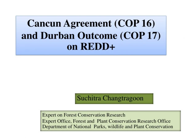 Cancun Agreement (COP 16) and Durban Outcome (COP 17) on REDD+