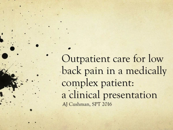 Outpatient care for low back pain in a medically complex patient : a clinical presentation
