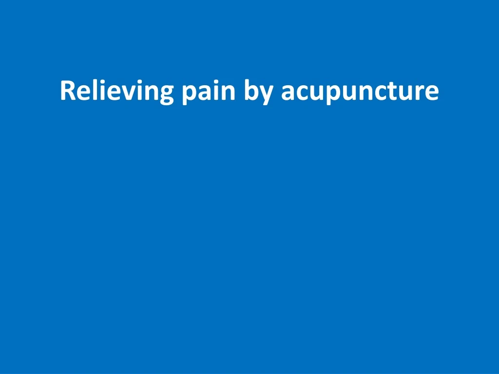 relieving pain by acupuncture