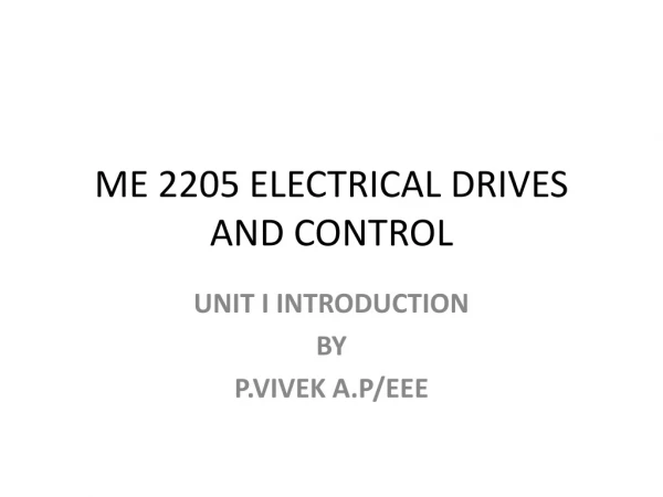 ME 2205 ELECTRICAL DRIVES AND CONTROL