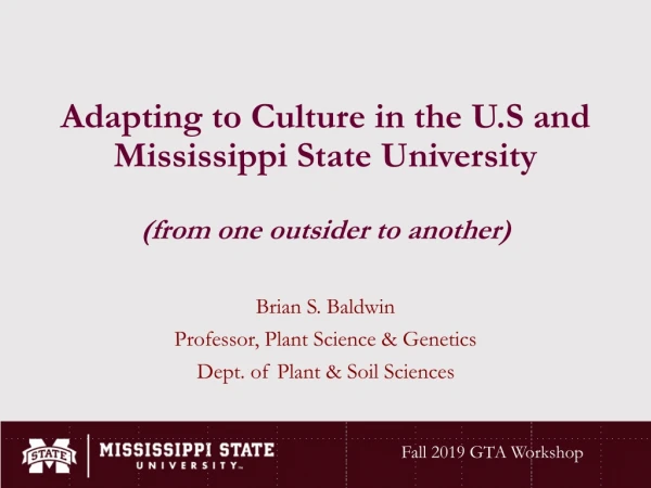 Adapting to Culture in the U.S and Mississippi State University (from one outsider to another)
