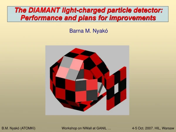 T he DIAMANT light-charged particle detector : Performance and plans for improvements