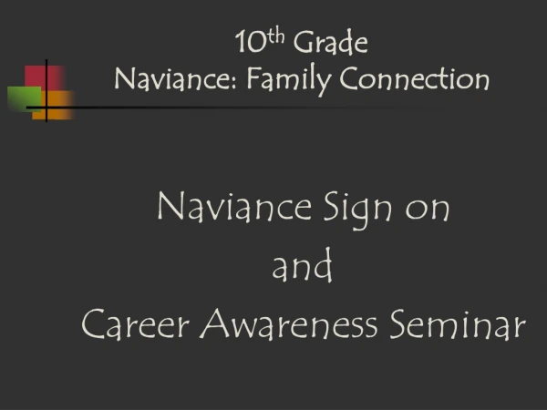 10 th Grade Naviance : Family Connection