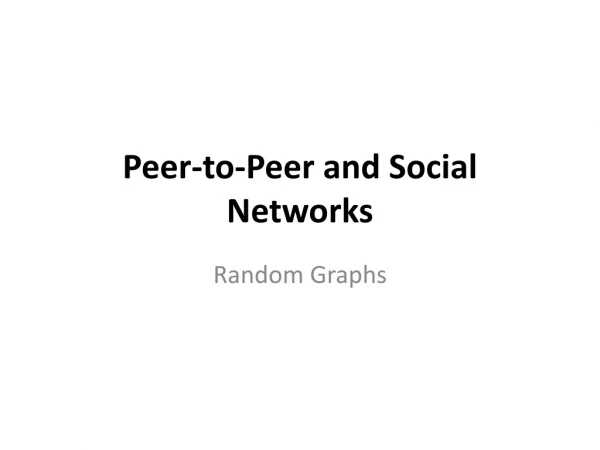 Peer-to-Peer and Social Networks