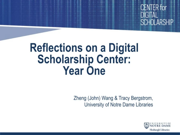 Reflections on a Digital Scholarship Center: Year One