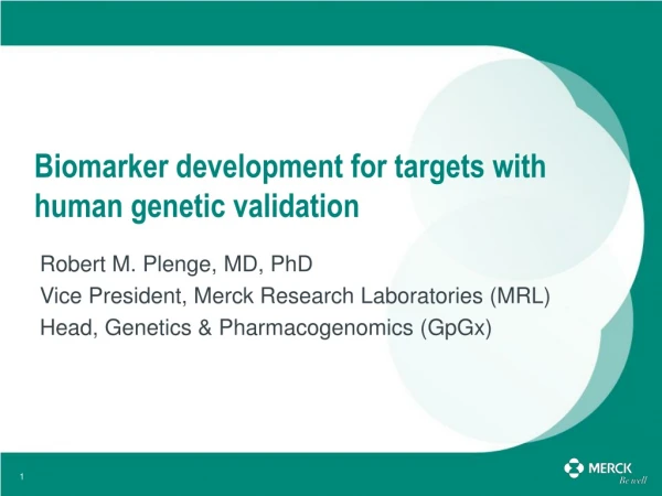 Biomarker development for targets with human genetic validation