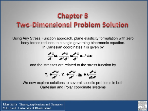 Chapter 8 Two-Dimensional Problem Solution