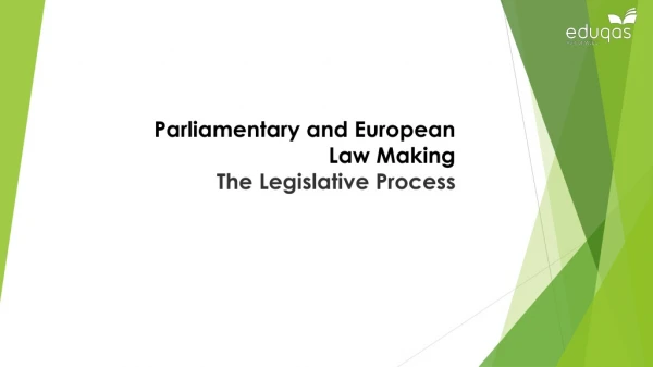 Parliamentary and European Law Making The Legislative Process