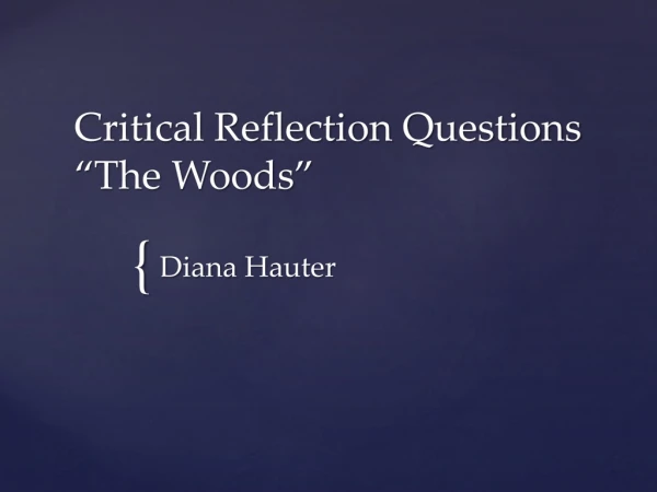 Critical Reflection Questions “The Woods”