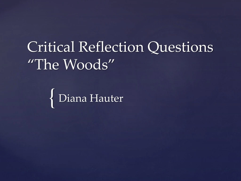 critical reflection questions the woods